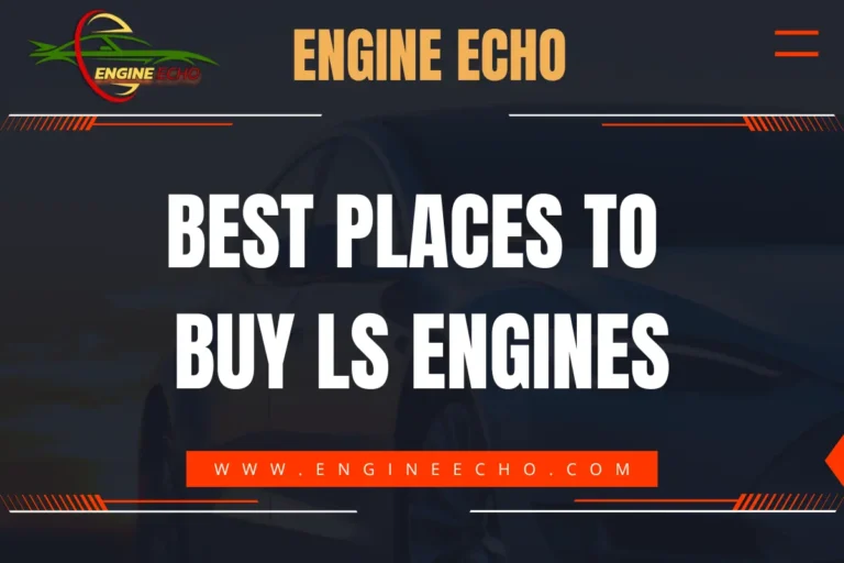 Best Places to Buy LS Engines - Engine Echo website banner with a car silhouette background and www.engineecho.com URL.