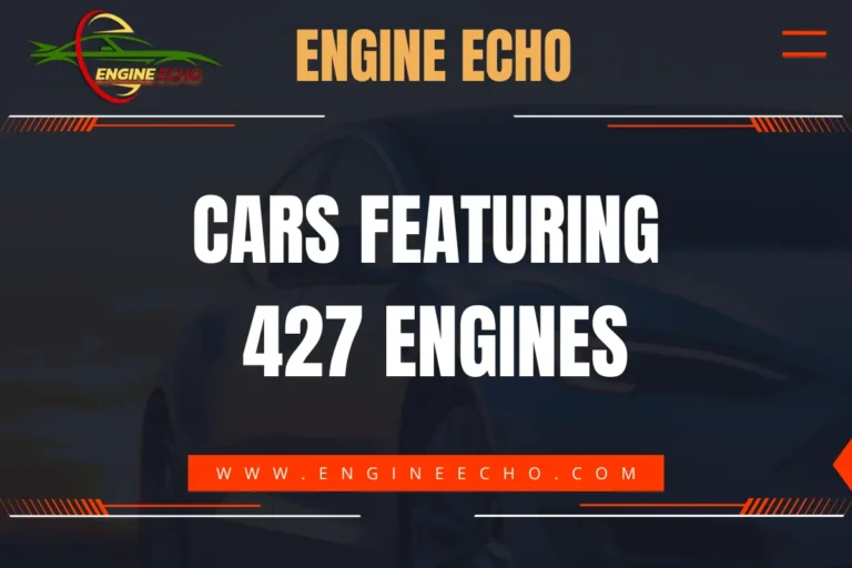 Banner image with the title 'Cars Featuring 427 Engines' from Engine Echo, featuring the website URL www.engineecho.com in bold white text against a dark background.