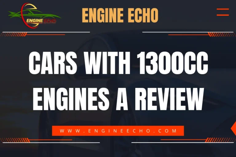 Banner image titled 'Cars with 1300cc Engines: A Review' from Engine Echo, featuring a sleek car background with the website link www.engineecho.com.