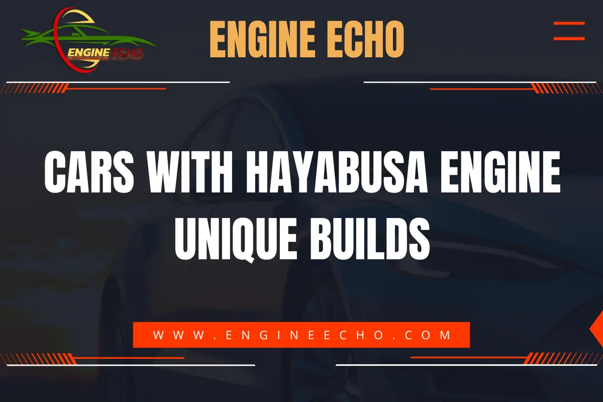 Banner image with the title 'Cars with Hayabusa Engine: Unique Builds' displayed prominently, featuring the logo of Engine Echo and the website URL www.engineecho.com.