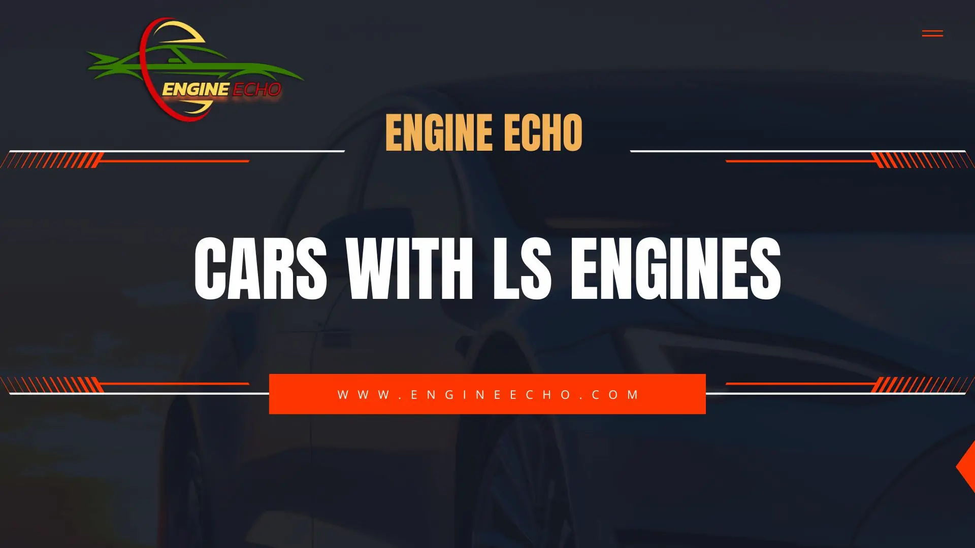 Banner with the text "Cars with LS Engines" from Engine Echo website, featuring a sleek car silhouette in the background and the Engine Echo logo.