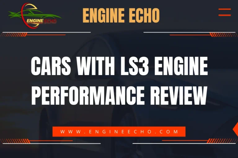 Banner image for the article 'Cars with LS3 Engine Performance Review' on the Engine Echo website, featuring the website's logo and the article title in bold text against a dark background.