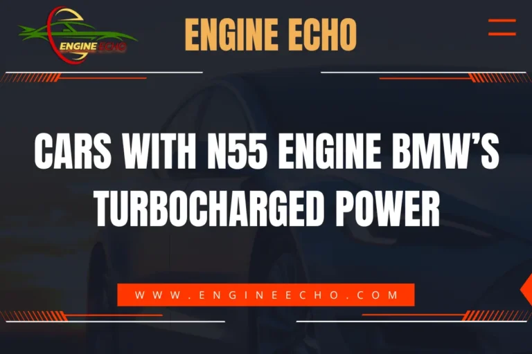 Banner image with the title 'Cars with N55 Engine BMW’s Turbocharged Power' and the website URL www.engineecho.com, featured on Engine Echo.