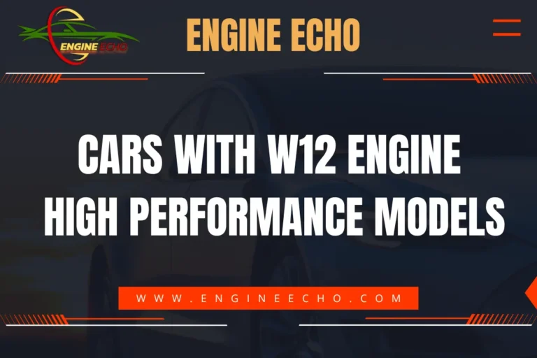 Banner image with the title 'Cars with W12 Engine: High-Performance Models' displayed on a dark background, featuring the website name 'Engine Echo' in the top left corner and a car silhouette in the background.