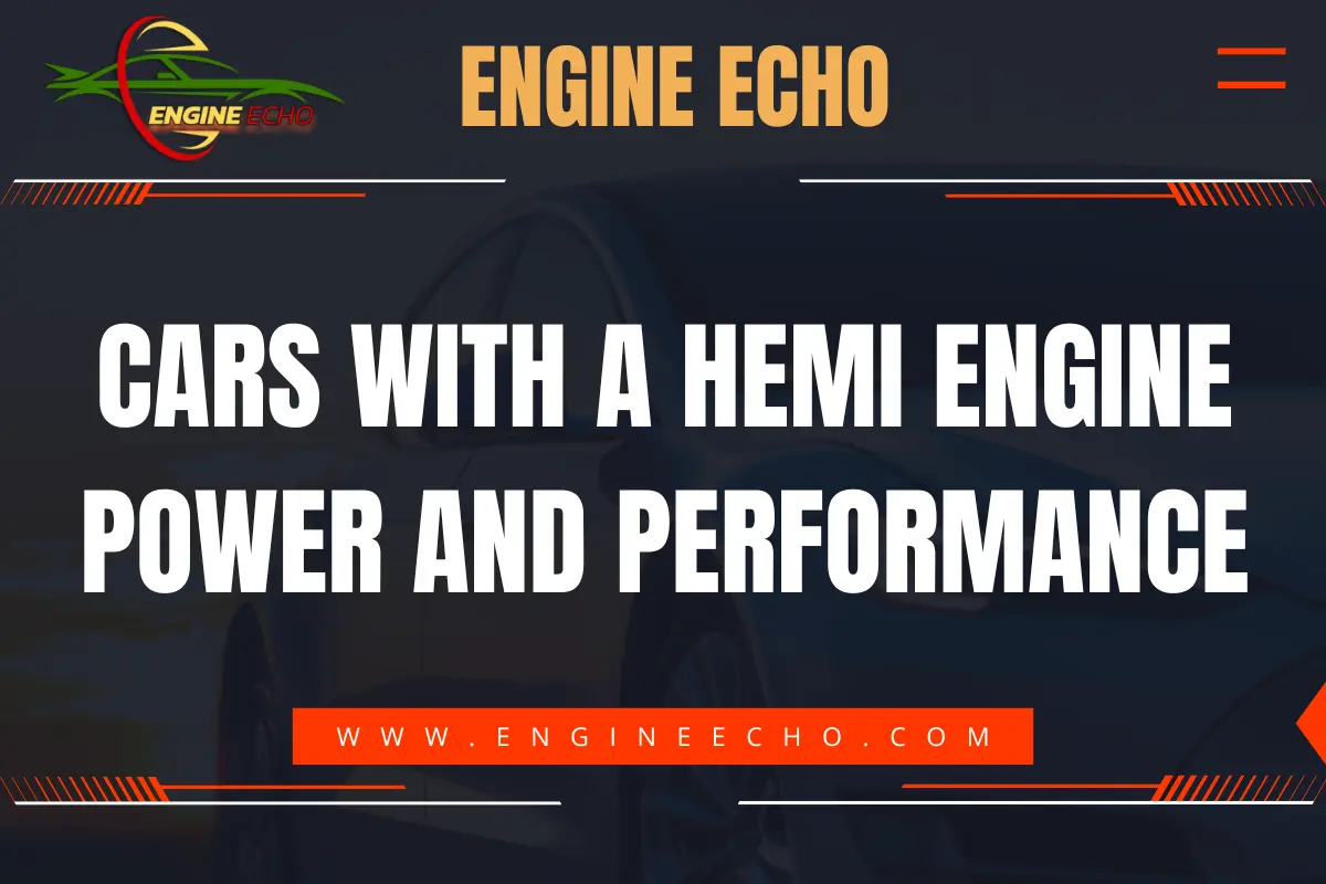 Engine Echo blog banner titled 'Cars with a HEMI Engine: Power and Performance' with a dark background and a car silhouette.