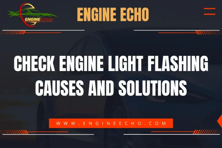 Banner image featuring the title 'Check Engine Light Flashing: Causes and Solutions' from Engine Echo website, with a car silhouette in the background and the website URL www.engineecho.com highlighted in red.