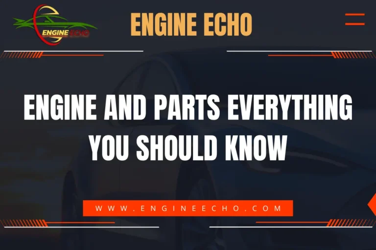 Engine Echo website banner featuring the title 'Engine and Parts: Everything You Should Know' with a sleek car image in the background and the website URL www.engineecho.com.