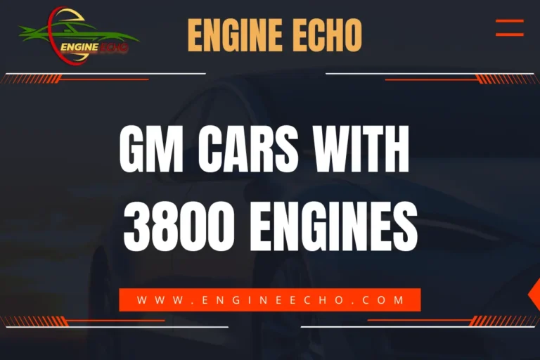 Graphic with the title 'GM Cars with 3800 Engines' displayed on a dark background, featuring the logo 'Engine Echo' at the top and the website 'www.engineecho.com' at the bottom.