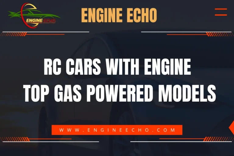 RC Cars with Engine: Top Gas-Powered Models - Engine Echo logo and website URL www.engineecho.com