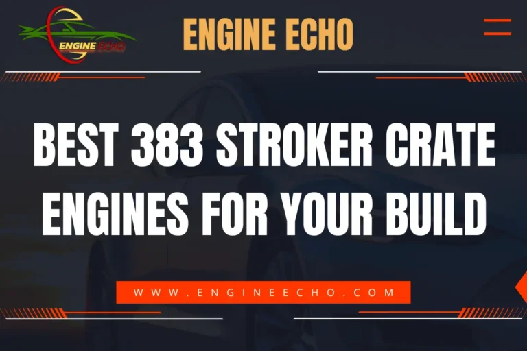 Banner image for the article "Best 383 Stroker Crate Engines for Your Build" featuring the title prominently displayed against a background of a car.