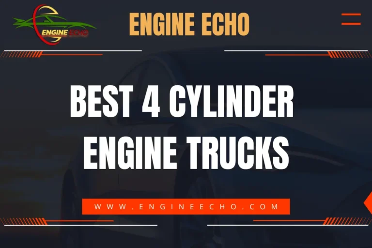 Best 4 Cylinder Engine Trucks title displayed on a dark background with Engine Echo logo and website URL www.engineecho.com.