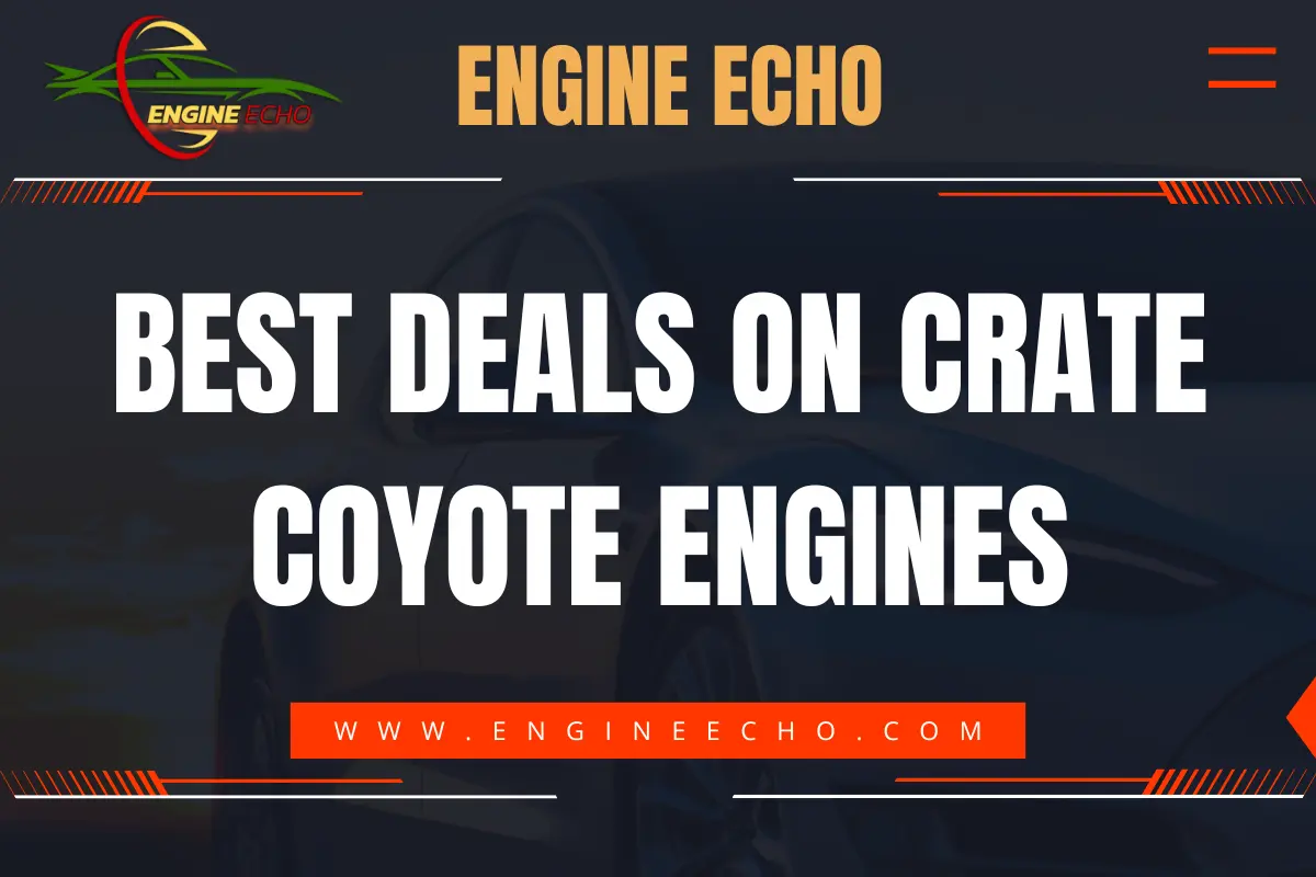 Banner image with the title 'Best Deals on Crate Coyote Engines' displayed prominently. The website name 'Engine Echo' is included at the top, with the URL 'www.engineecho.com' highlighted below.