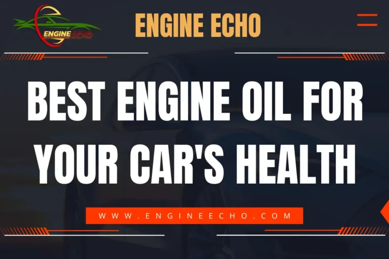 Banner for Engine Echo website featuring the title 'Best Engine Oil for Your Car's Health' with the Engine Echo logo and website link www.engineecho.com.