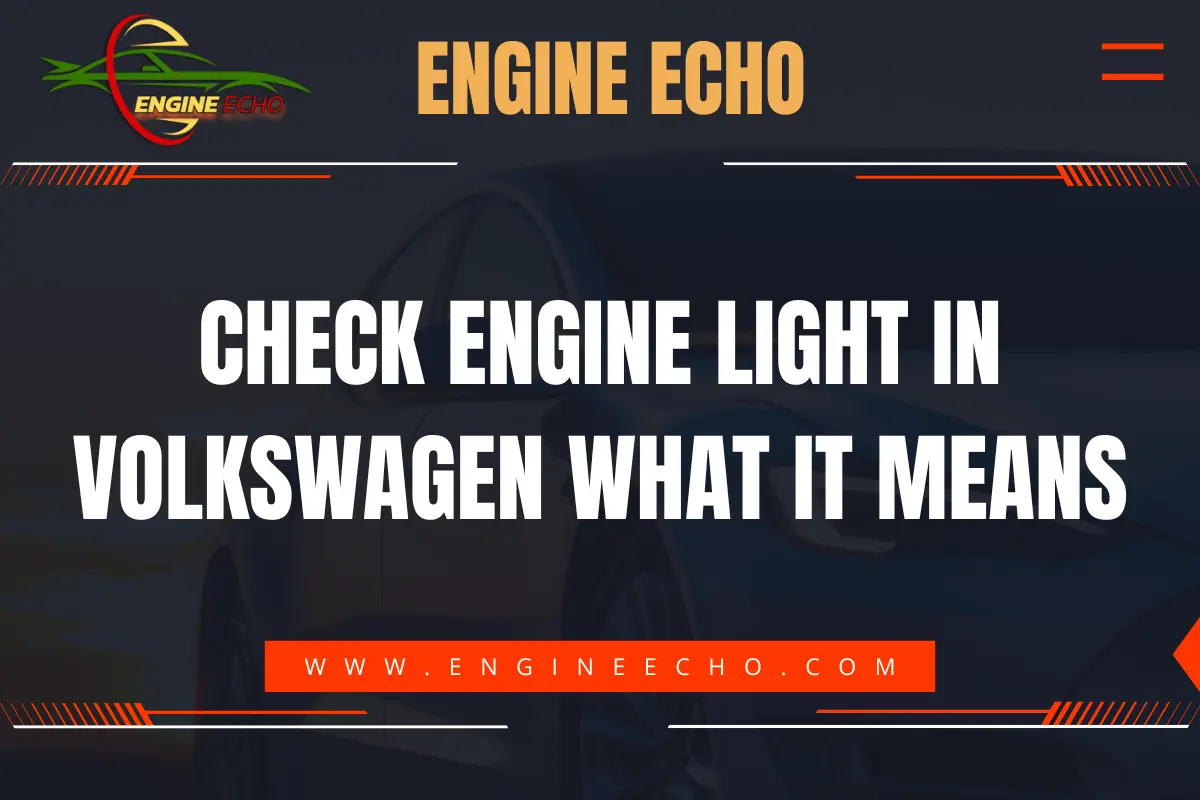 Check Engine Light in Volkswagen What It Means - Engine Echo website banner with a car background and the title of the article prominently displayed.