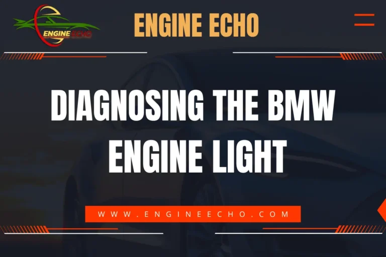 Engine Echo banner displaying the title 'Diagnosing the BMW Engine Light' with a car silhouette in the background and the website URL www.engineecho.com in bold red text.