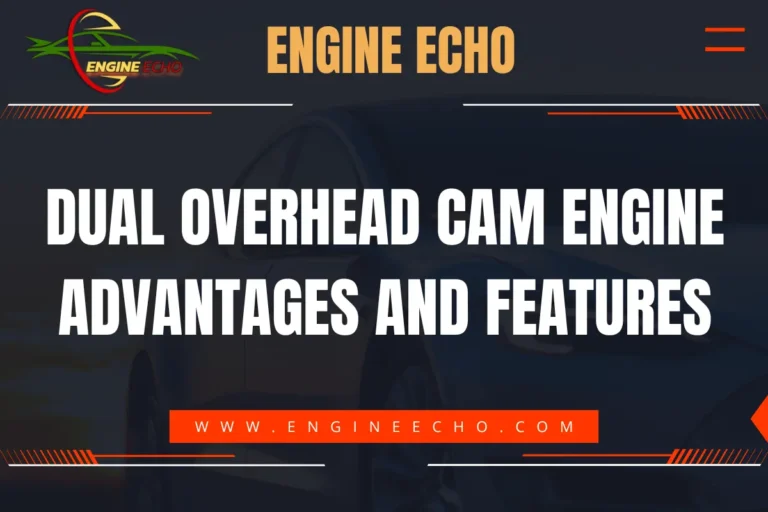 Dual Overhead Cam Engine Advantages and Features text displayed on a dark background with the Engine Echo logo and website URL.