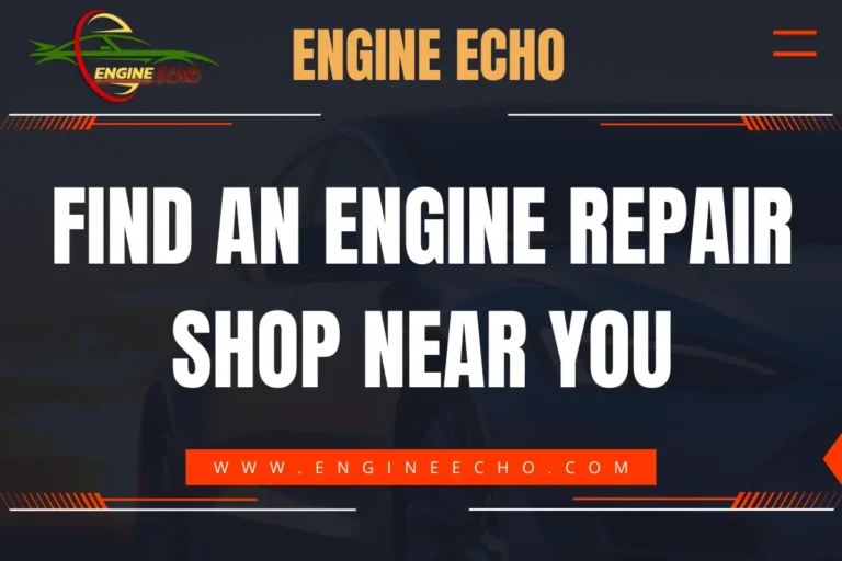 Banner for Engine Echo with the title 'Find an Engine Repair Shop Near You' displayed in bold white text on a dark background. The logo of Engine Echo is visible at the top left.