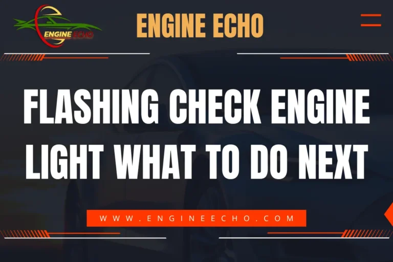 Flashing Check Engine Light What to Do Next - Engine Echo article banner with the Engine Echo logo and website address displayed.