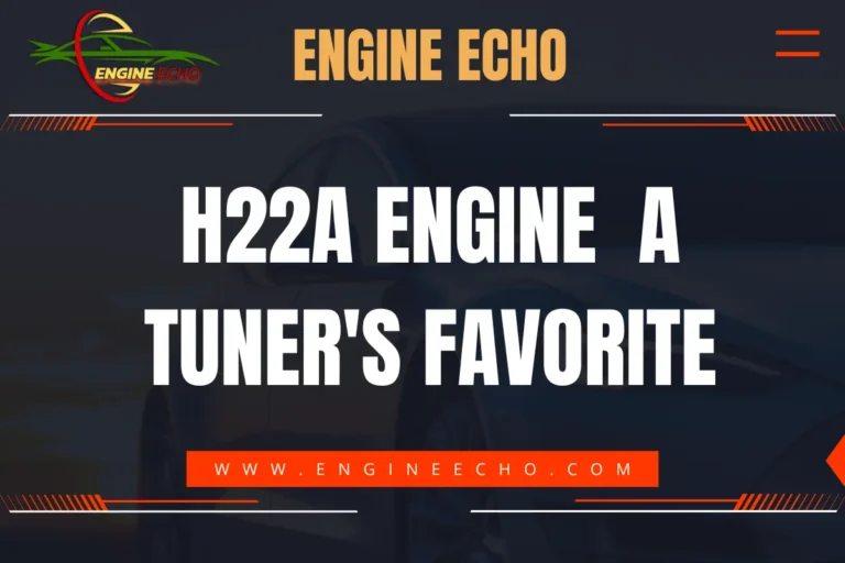 H22A Engine: A Tuner's Favorite - Graphic featuring the title with a car silhouette and the logo of Engine Echo.