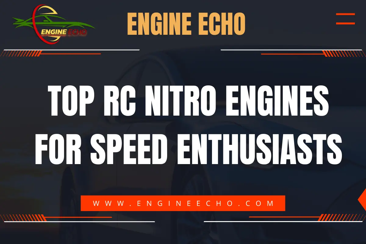 Banner image titled 'Top RC Nitro Engines for Speed Enthusiasts' from Engine Echo, featuring a bold text design with a dark background and orange accents.