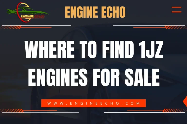 Banner image for Engine Echo website titled 'Where to Find 1JZ Engines for Sale,' with a sleek design in dark background, white bold text, and red accents.