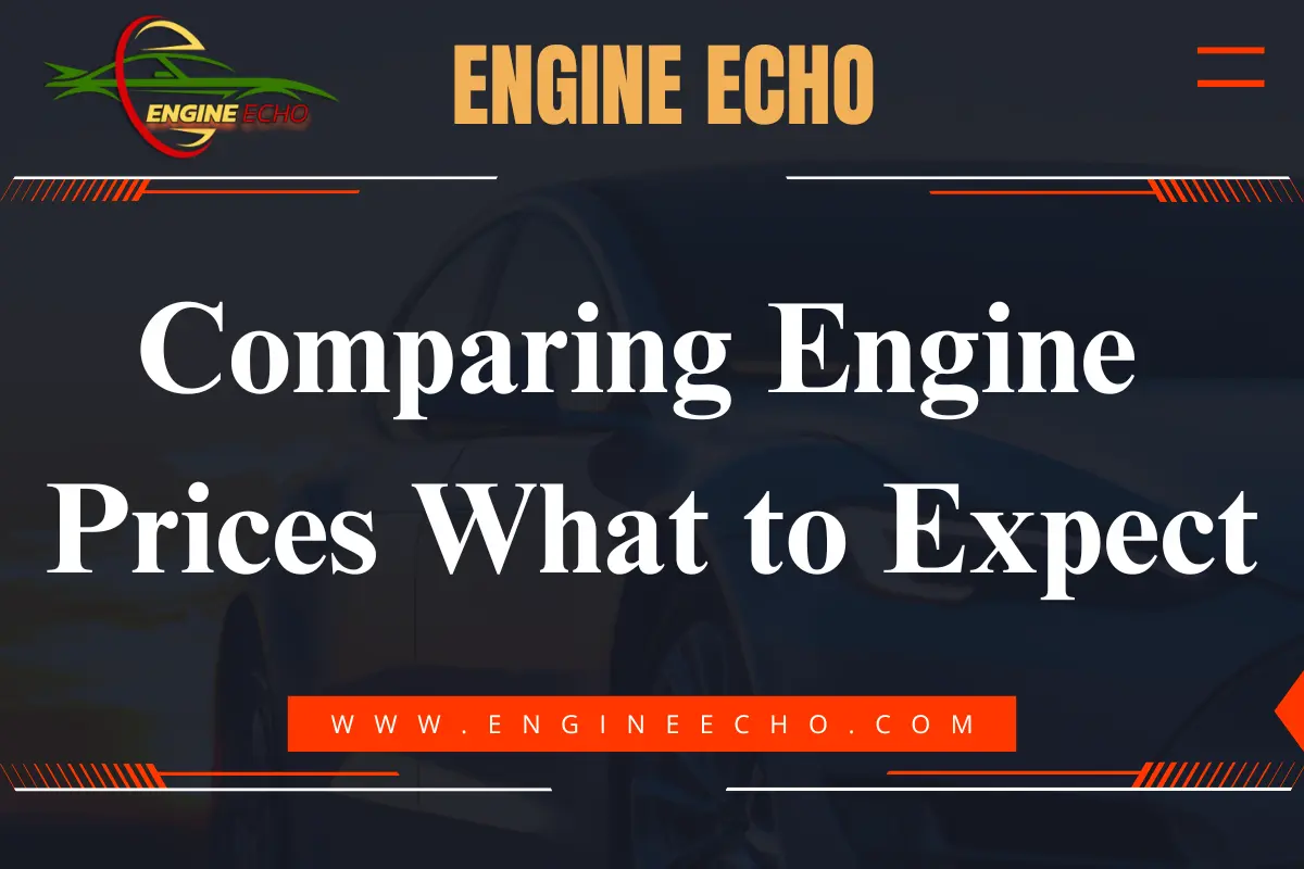 A banner image for the article titled "Comparing Engine Prices: What to Expect" on Engine Echo, featuring a sleek car background and the website URL.