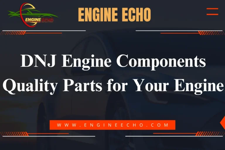 A promotional banner for DNJ Engine Components featuring the text "DNJ Engine Components Quality Parts for Your Engine" with a background of a vehicle.