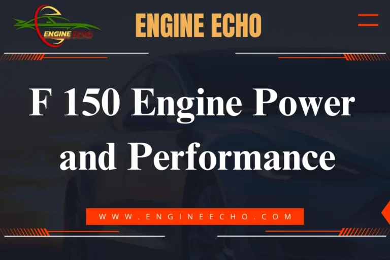 F 150 Engine Power and Performance displayed on a banner with Engine Echo logo and website link www.engineecho.com.