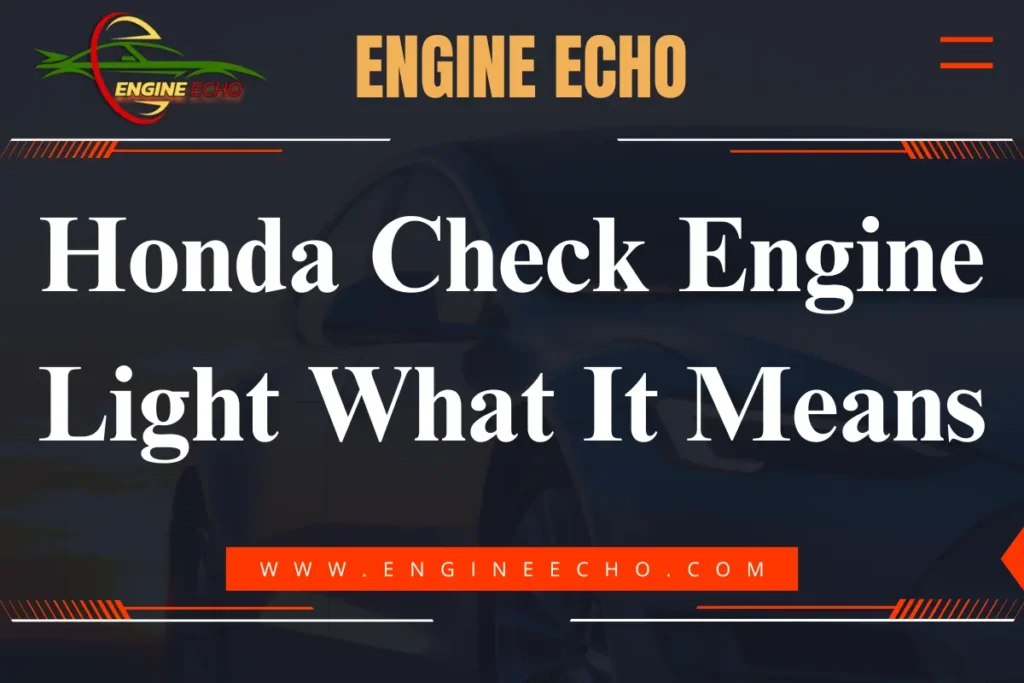 Banner for 'Honda Check Engine Light: What It Means' article from Engine Echo website.