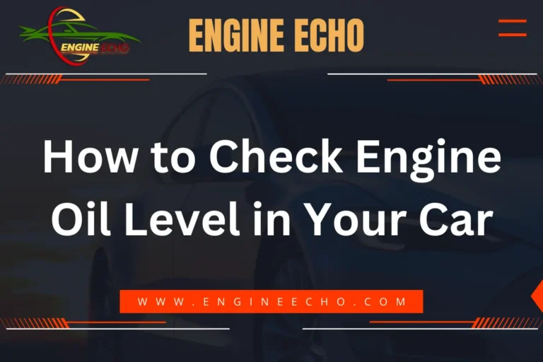 How to Check Engine Oil Level in Your Car - Engine Echo website banner with car silhouette in the background.