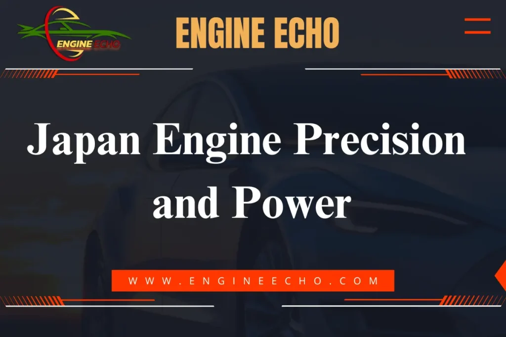 Engine Echo logo and banner with text: Japan Engine Precision and Power.