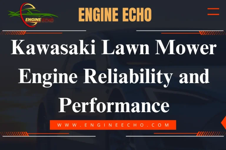 A promotional image for the article 'Kawasaki Lawn Mower Engine Reliability and Performance' featuring bold text and a background of a lawn mower.