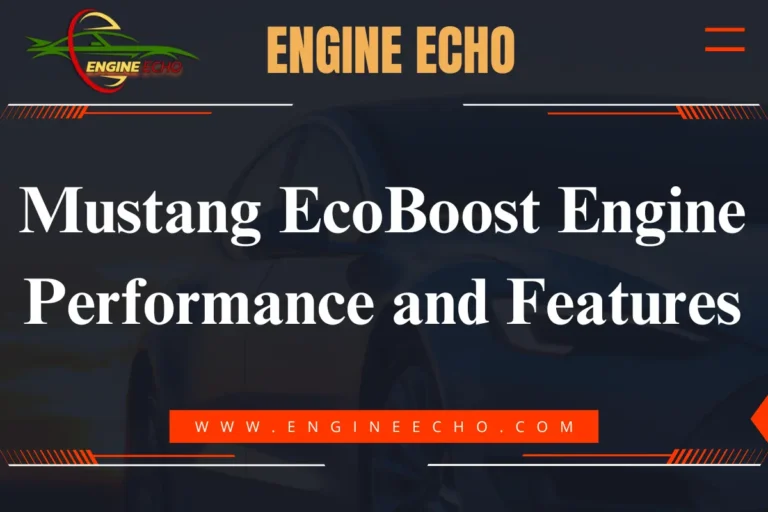 Mustang EcoBoost Engine Performance and Features displayed on the Engine Echo website banner.