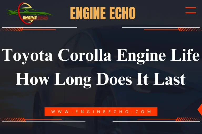 A banner image featuring the title "Toyota Corolla Engine Life: How Long Does It Last?" with the logo of "Engine Echo" and a background of a car.