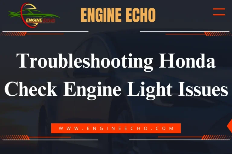 Graphic header for 'Troubleshooting Honda Check Engine Light Issues' on Engine Echo website, featuring a sleek car background.