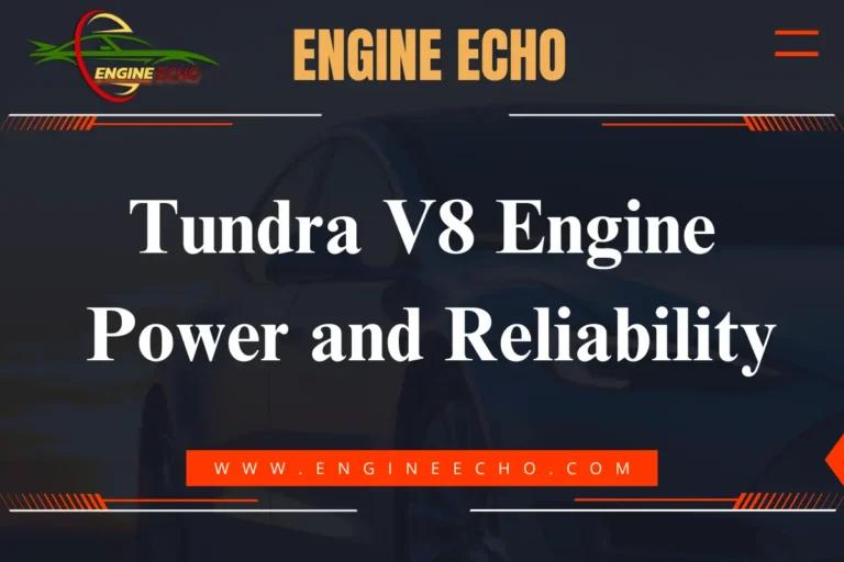 Header image for article titled 'Tundra V8 Engine: Power and Reliability' featuring the Engine Echo logo.