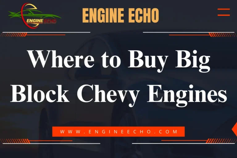 A promotional banner for "Where to Buy Big Block Chevy Engines" featuring the Engine Echo logo and a sleek car background.