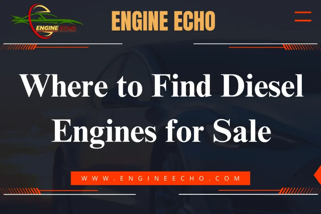 Banner image with the text 'Where to Find Diesel Engines for Sale' from Engine Echo, with a dark background featuring a vehicle silhouette and the website URL www.engineecho.com.