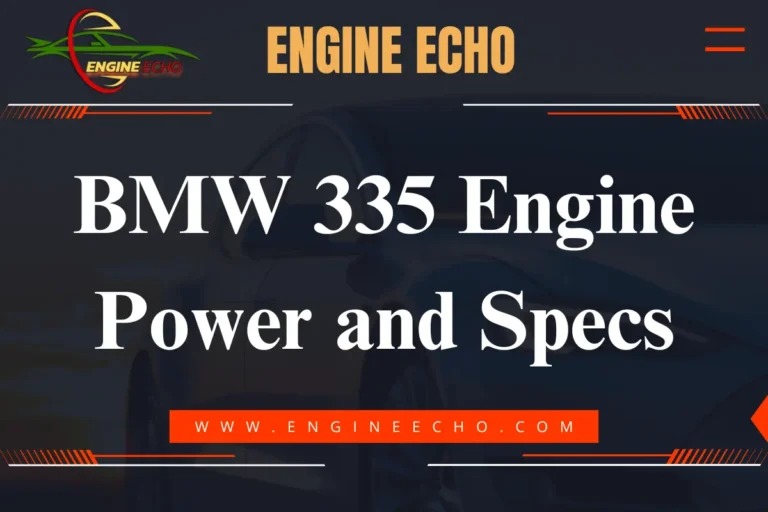 Title image for an article on the BMW 335 engine featuring the text 'BMW 335 Engine: Power and Specs' on a dark background with a blurred image of a BMW car.