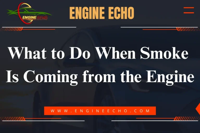 Title card for an article by Engine Echo with the headline 'What to Do When Smoke Is Coming from the Engine' featuring a dark car silhouette in the background.